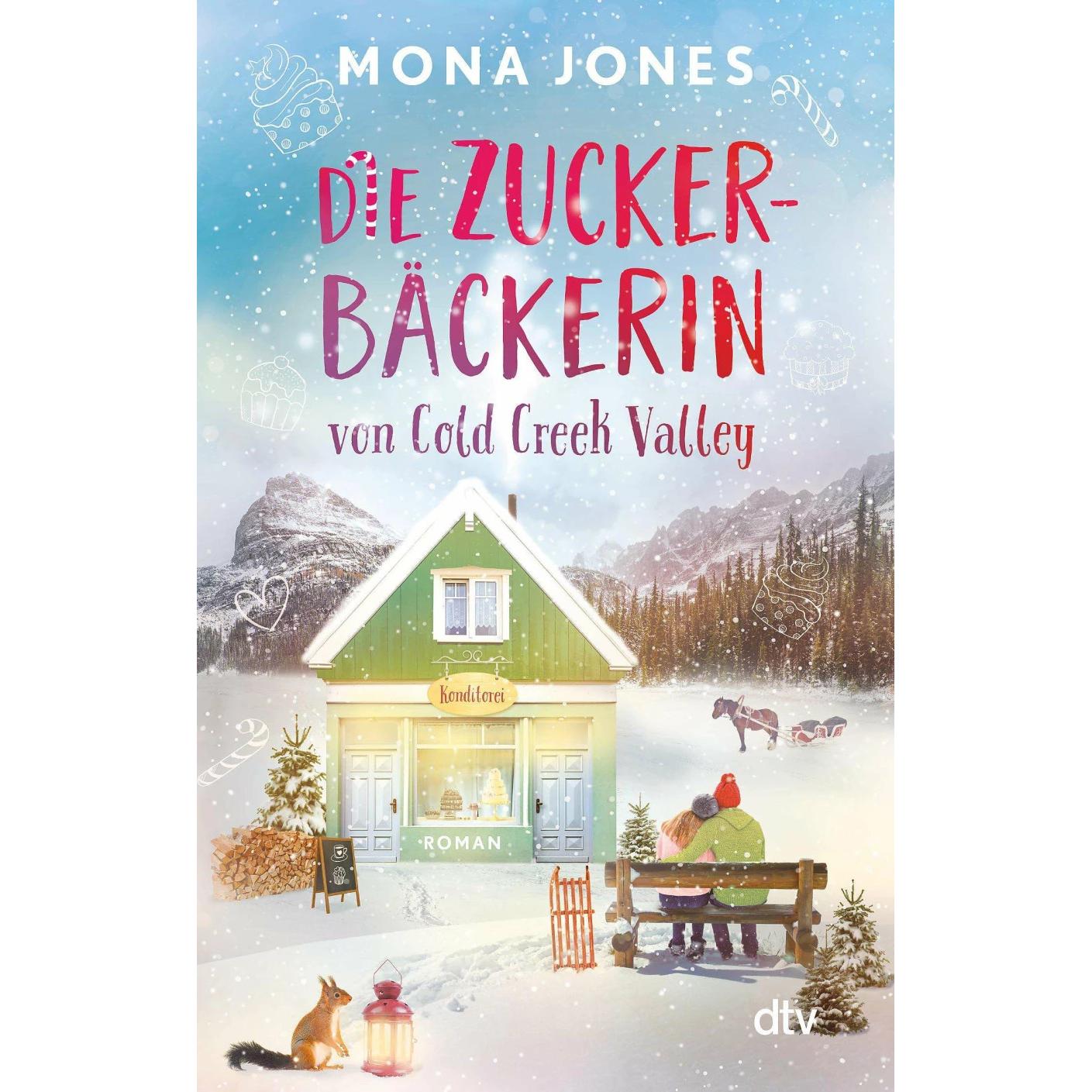 Die Zuckerbäckerin von Cold Creek Valley, Belletristik von Mona Jones