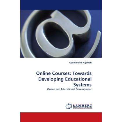 Online Courses: Towards Developing Educational Systems, Fachbücher