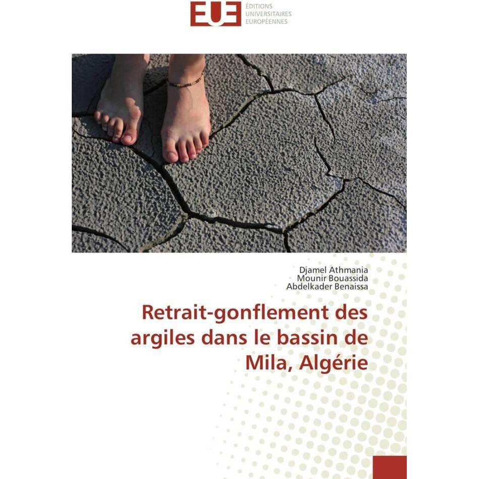 Retrait-gonflement des argiles dans le bassin de Mila, Algérie, Fachbücher von Mounir Bouassida, Abdelkader Benaissa, Dj...