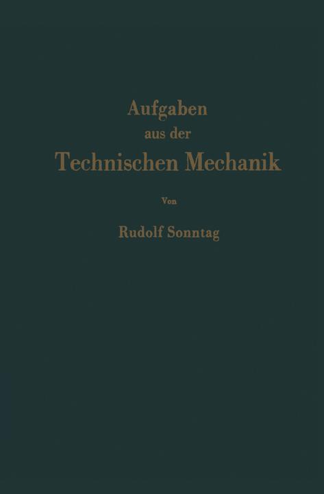 Produktbild Aufgaben aus der Technischen Mechanik (Deutsch, Rudolf Sonntag, 2012)