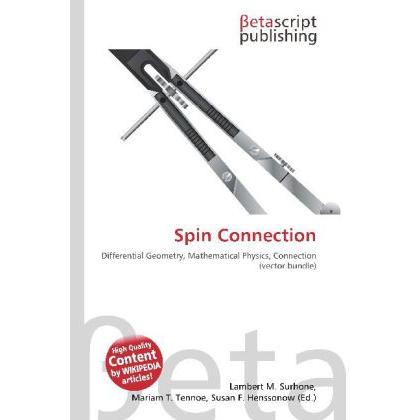 Spin Connection, Fachbücher von Lambert M. Surhone, Mariam T. Tennoe, Susan F. Henssonow