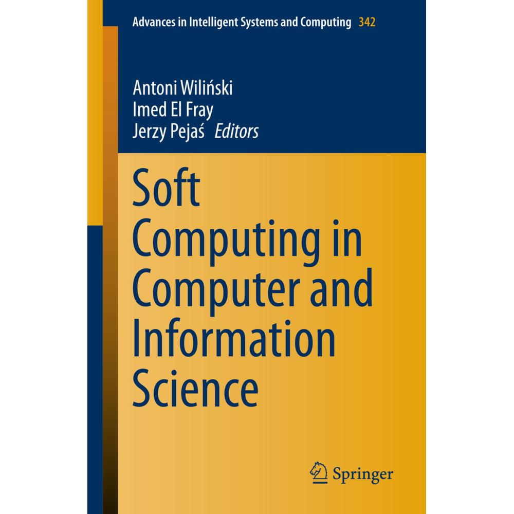 Soft Computing in Computer and Information Science, Fachbücher von Jerzy Pejas, Imed El Fray, Antoni Wilinski
