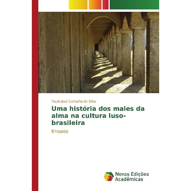 Uma história dos males da alma na cultura luso-brasileira, Fachbücher von Paulo José Carvalho da Silva