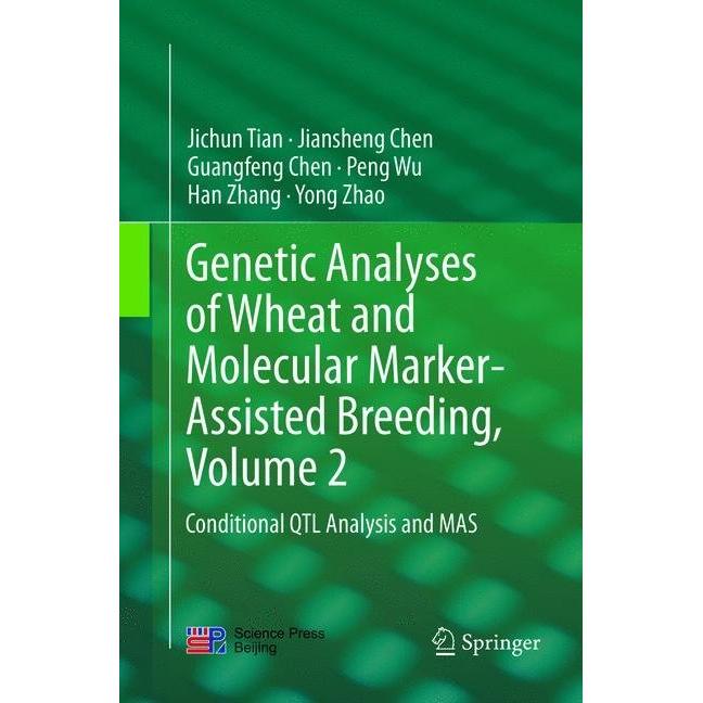 Genetic Analyses of Wheat and Molecular Marker-Assisted Breeding, Volume 2, Fachbücher von Han Zhang, Peng Wu, Jiansheng...