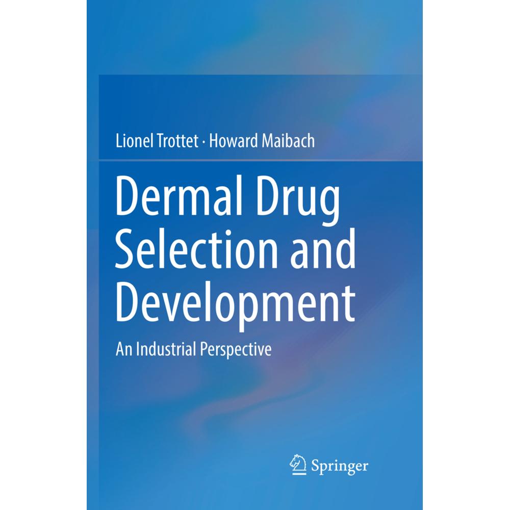 Dermal Drug Selection and Development, Fachbücher von Lionel Trottet, Howard Maibach