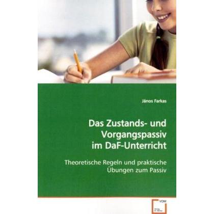 Das Zustands- und Vorgangspassiv im DaF-Unterricht, Fachbücher von János Farkas