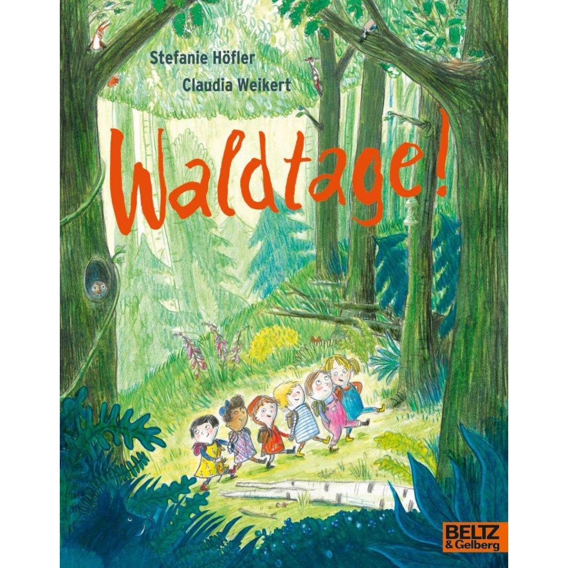 Waldtage!, Kinderbücher von Claudia Weikert, Stefanie Höfler