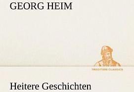 Produktbild Heitere Geschichten (Deutsch, Georg Heim, 2012)