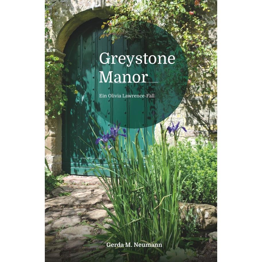 Greystone Manor, Belletristik von Gerda M. Neumann