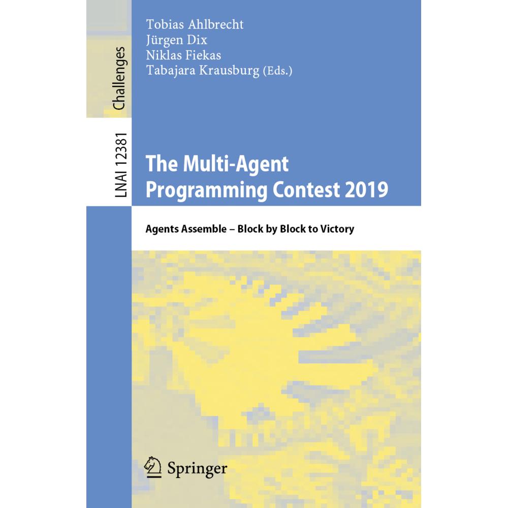 The Multi-Agent Programming Contest 2019, Fachbücher von Jürgen Dix, Tabajara Krausburg, Niklas Fiekas, Tobias Ahlbrecht