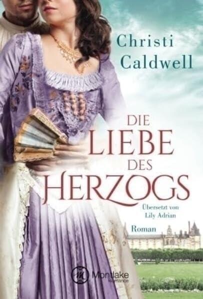 Produktbild Amazon Die Liebe des Herzogs (Deutsch, Christi Caldwell, 2017)
