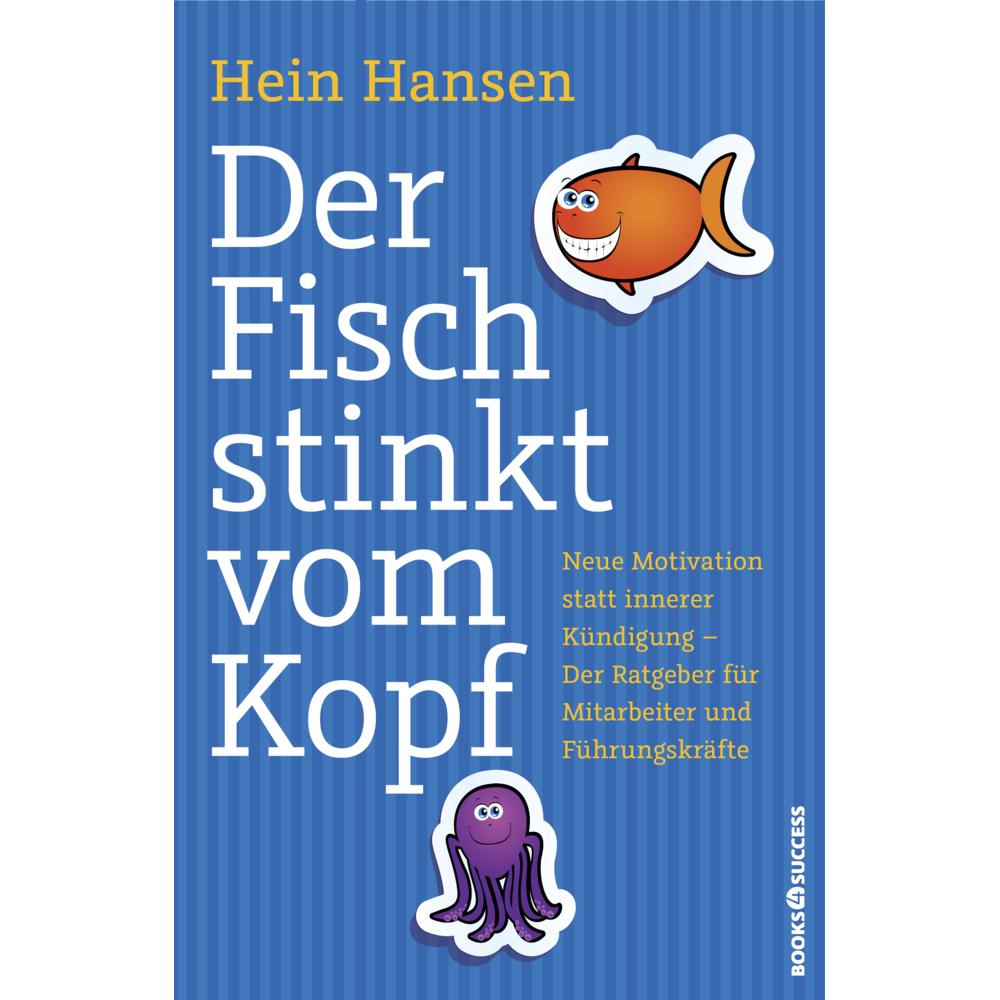 Der Fisch stinkt vom Kopf, Ratgeber von Hein Hansen
