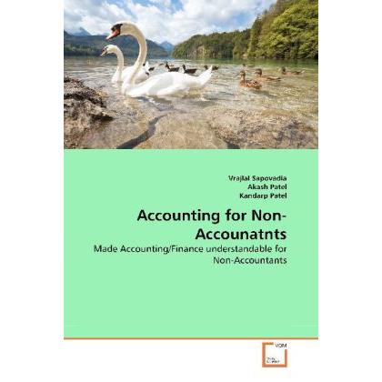 Accounting for Non-Accounatnts, Fachbücher von Kandarp Patel, Vrajlal Sapovadia, Akash Patel