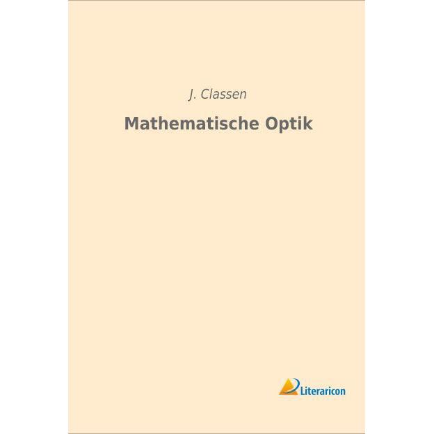 Mathematische Optik, Fachbücher von J. Classen