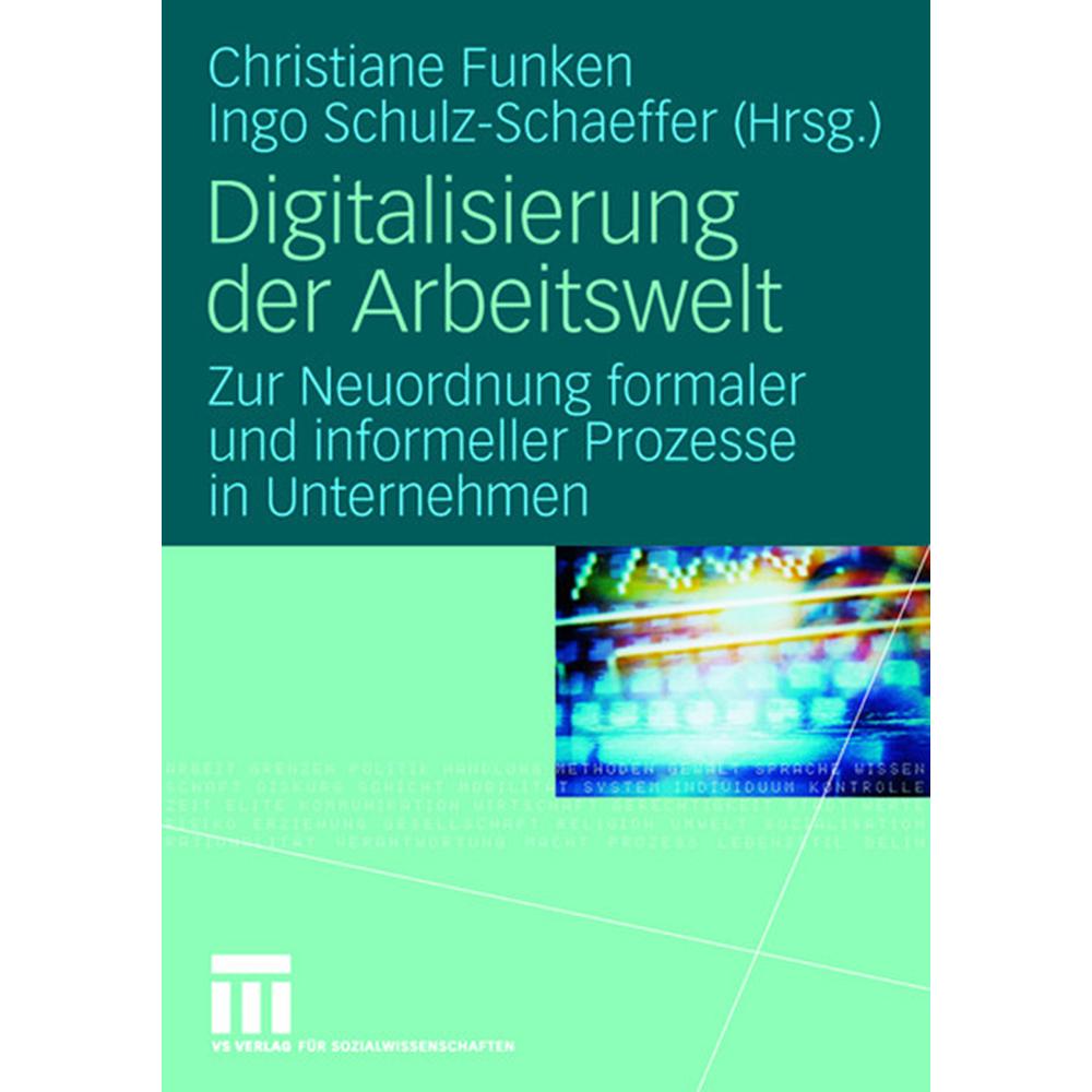 Digitalisierung der Arbeitswelt, Fachbücher von Christiane Funken, Ingo Schulz-Schaeffer