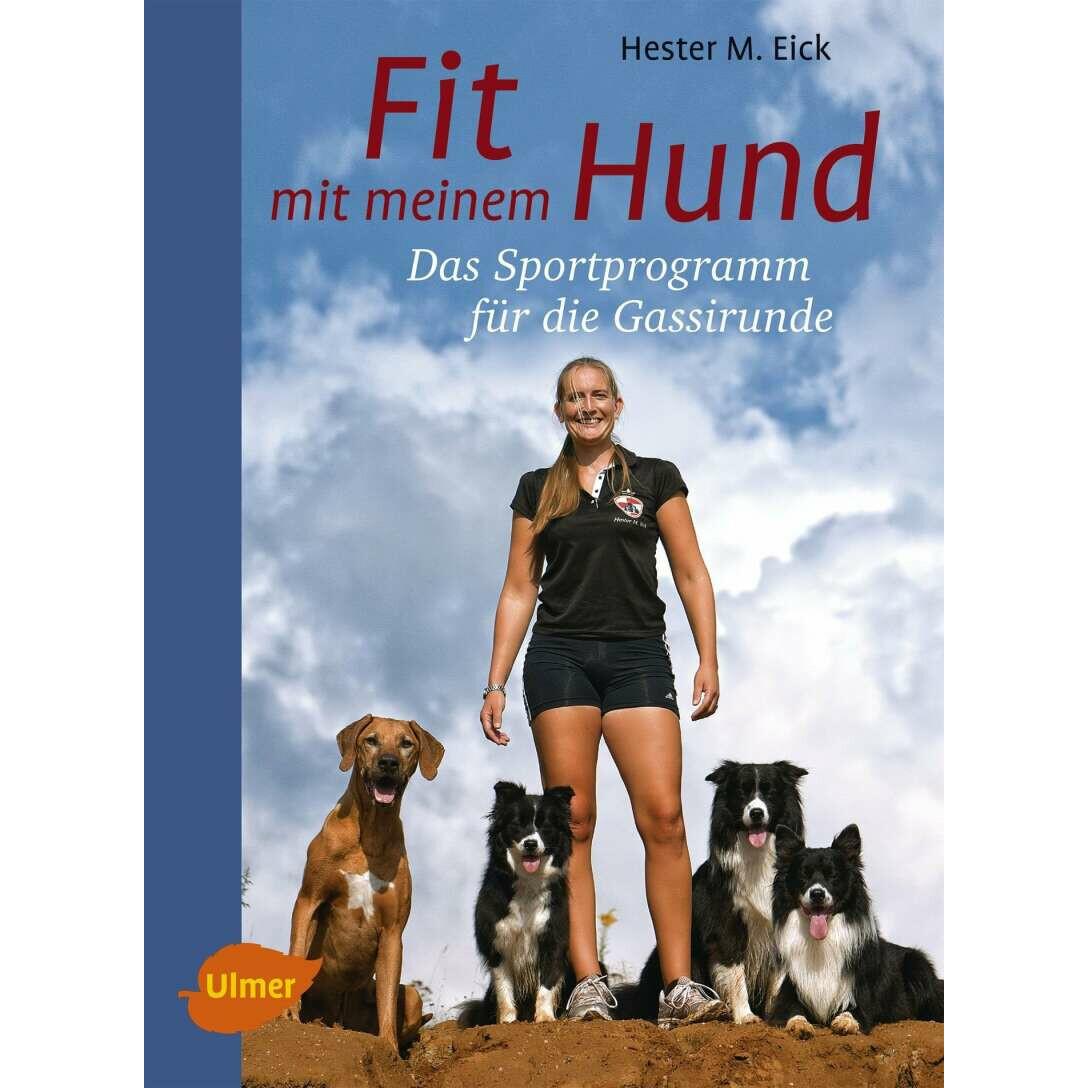 Fit mit meinem Hund, Ratgeber von Hester M. Eick