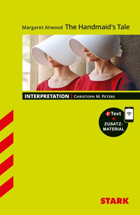 Produktbild Stark Interpretationen Englisch - Atwood: The Handmaid's Tale (Deutsch, Christoph M. Peters, 2018)