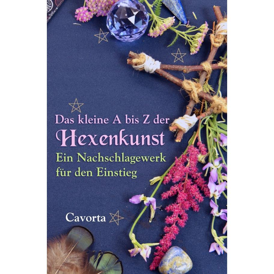 -:Das kleine A bis Z der Hexenkunst: Ei, Ratgeber von Cavorta