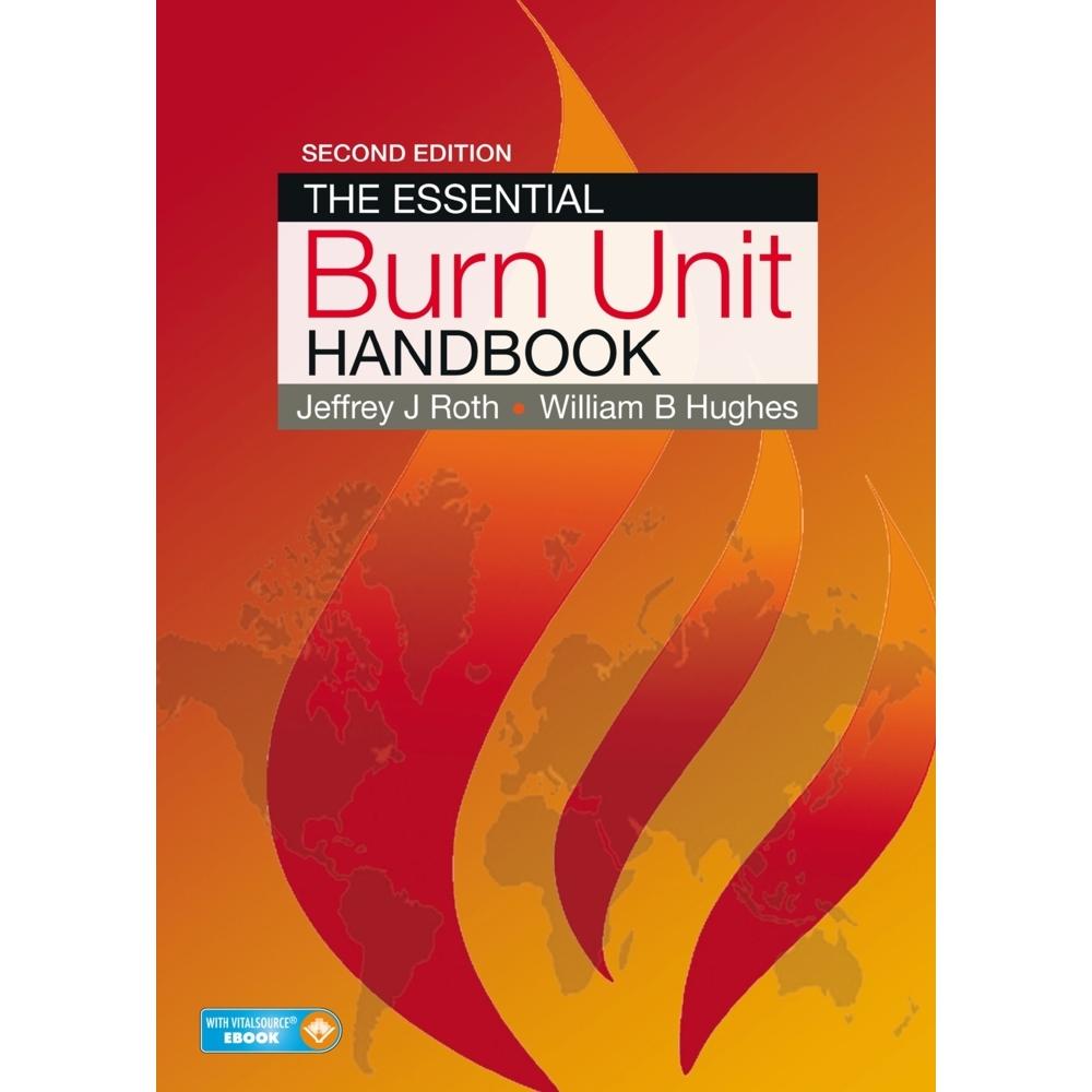 Roth, The Essential Burn Unit Handbook, Sachbücher von William Hughes, Jeffrey Roth