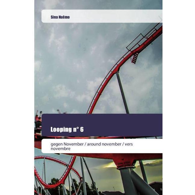 Looping n° 6, Belletristik von Sina Nuêmo
