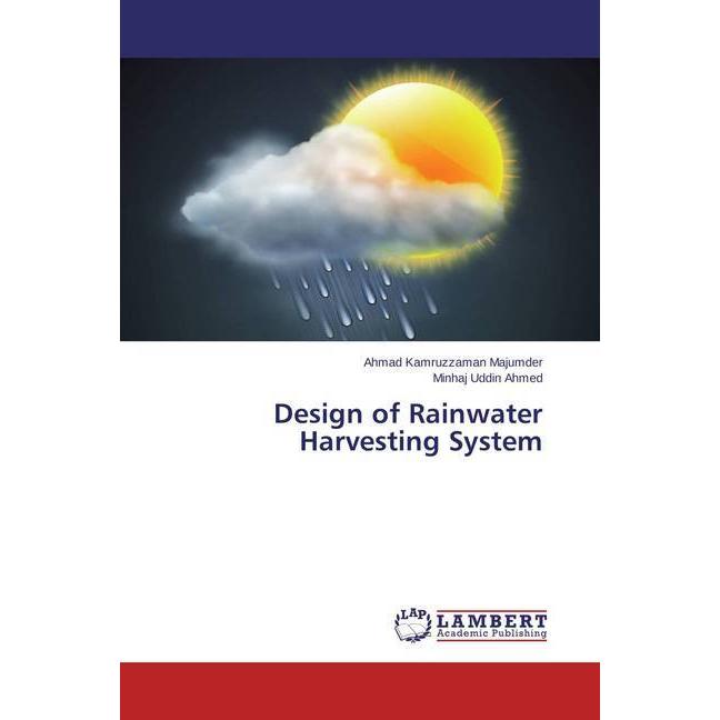 Design of Rainwater Harvesting System, Fachbücher von Ahmad Kamruzzaman Majumder, Minhaj Uddin Ahmed