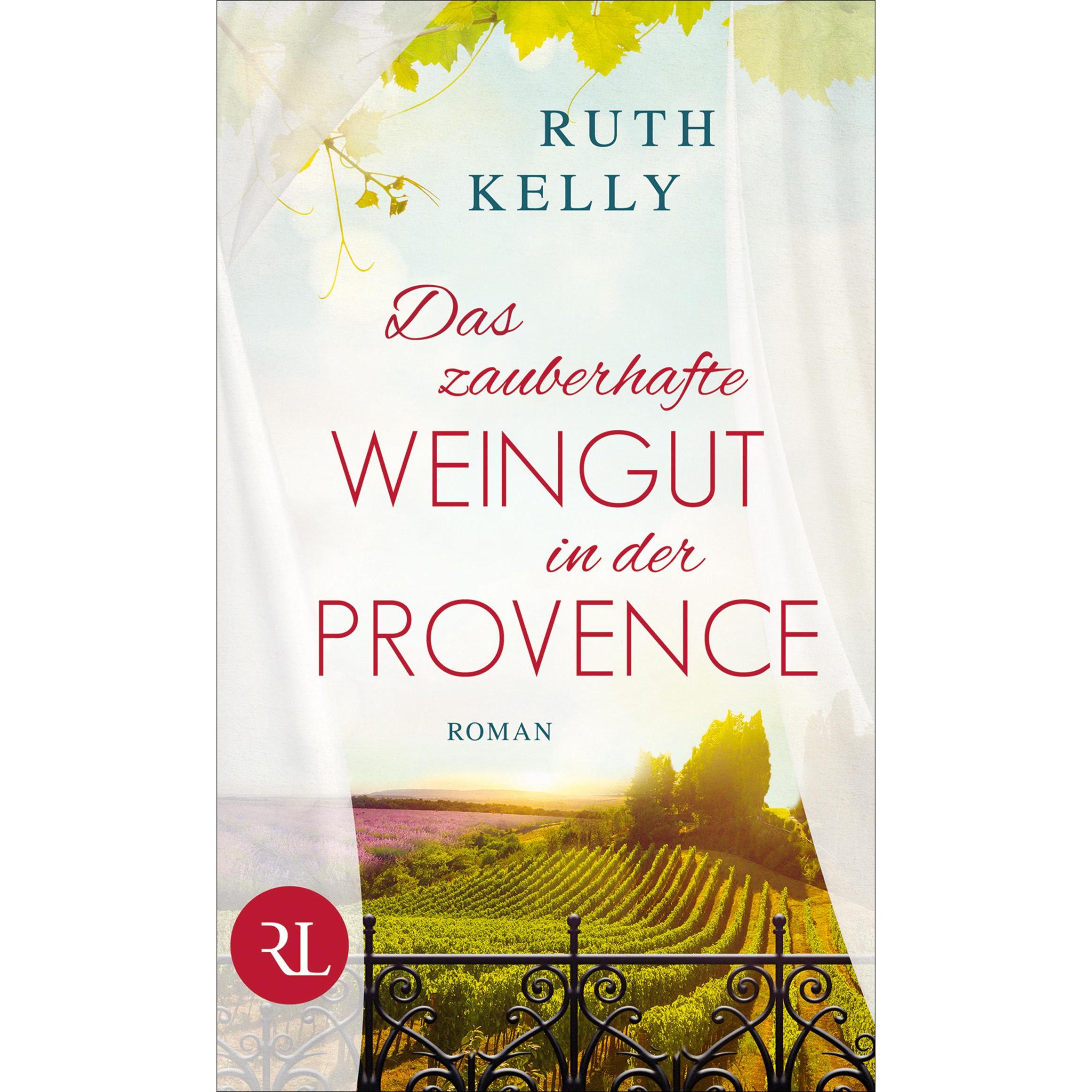 Das zauberhafte Weingut in der Provence, Belletristik von Ruth Kelly