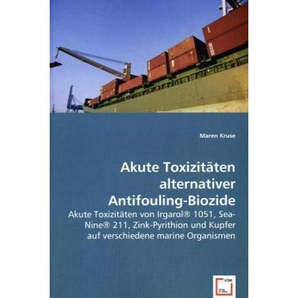 Akute Toxizitäten alternativer Antifouling-Biozide, Fachbücher von Maren Kruse