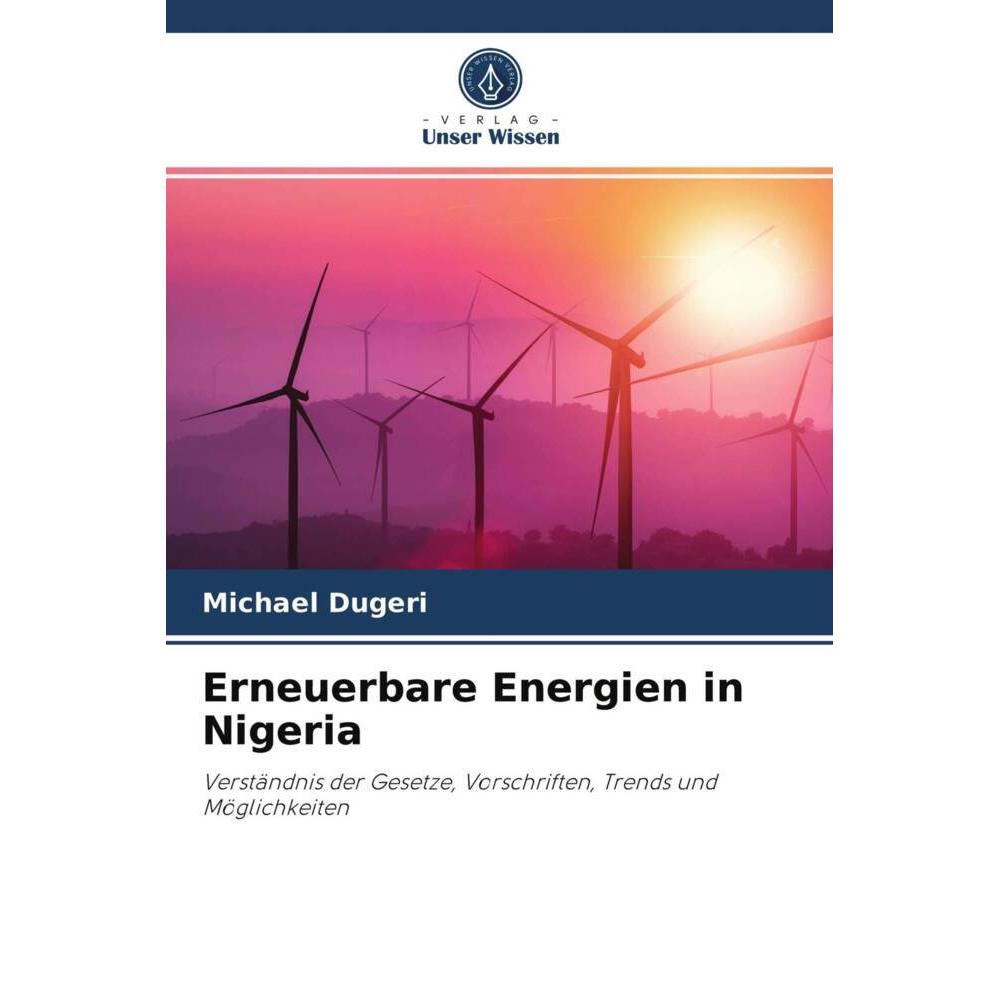 Erneuerbare Energien in Nigeria, Fachbücher von Michael Dugeri