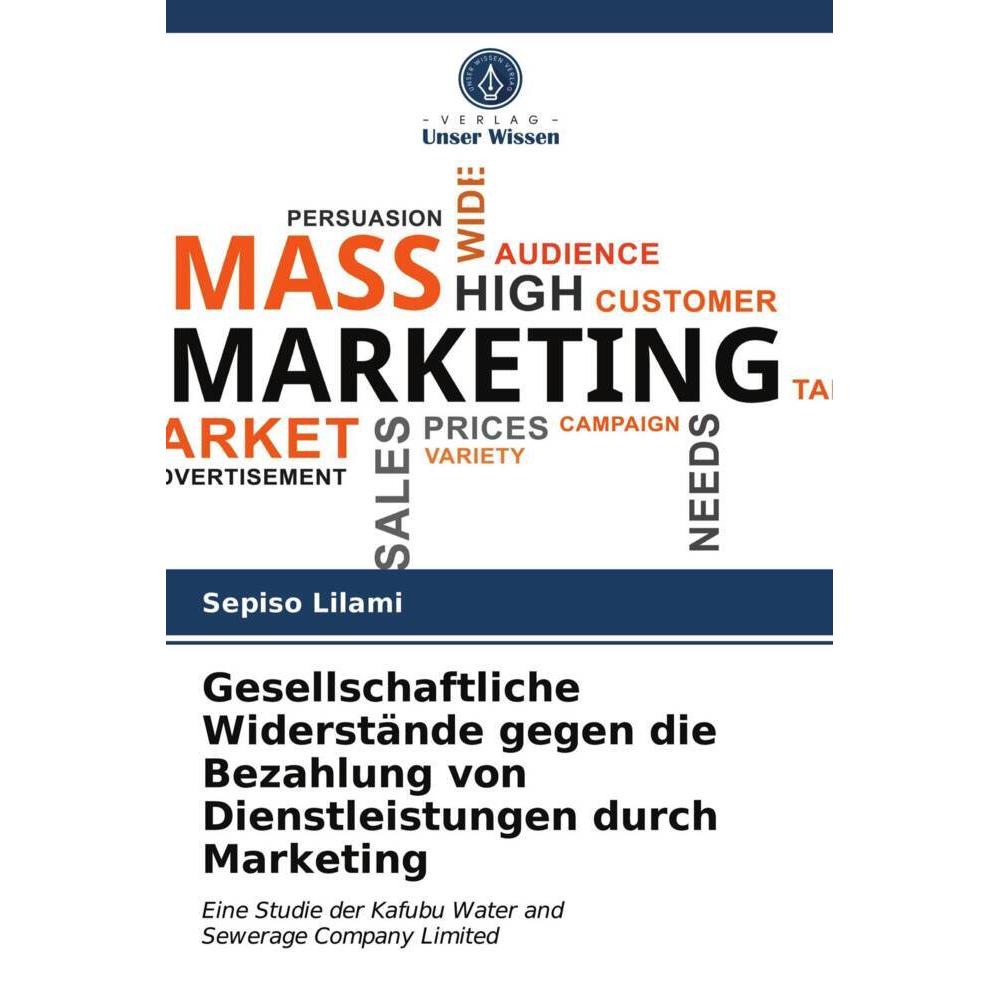 Gesellschaftliche Widerstände gegen die Bezahlung von Dienstleistungen durch Marketing, Fachbücher von Sepiso Lilami