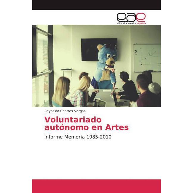 Voluntariado autónomo en Artes, Fachbücher von Reynaldo Charres Vargas