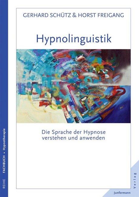 Produktbild Hypnolinguistik (Deutsch, Gerhard Schütz, Horst Freigang, 2013)