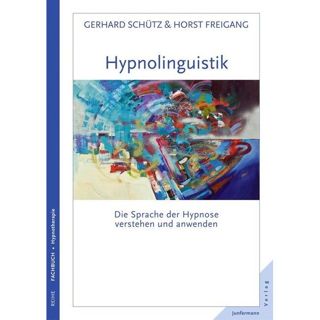 Hypnolinguistik, Fachbücher von Horst Freigang, Gerhard Schütz