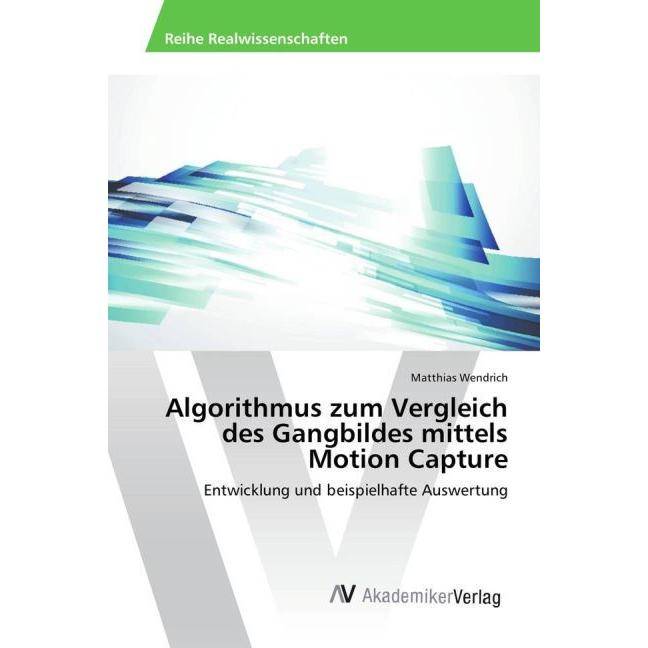 Algorithmus zum Vergleich des Gangbildes mittels Motion Capture, Fachbücher