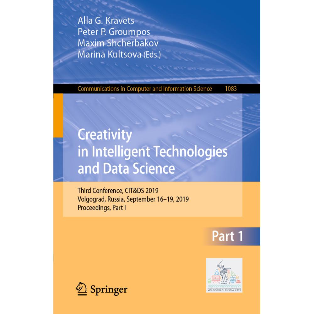 Creativity in Intelligent Technologies and Data Science, Fachbücher von Alla G. Kravets, Marina Kultsova, Peter P. Groum...