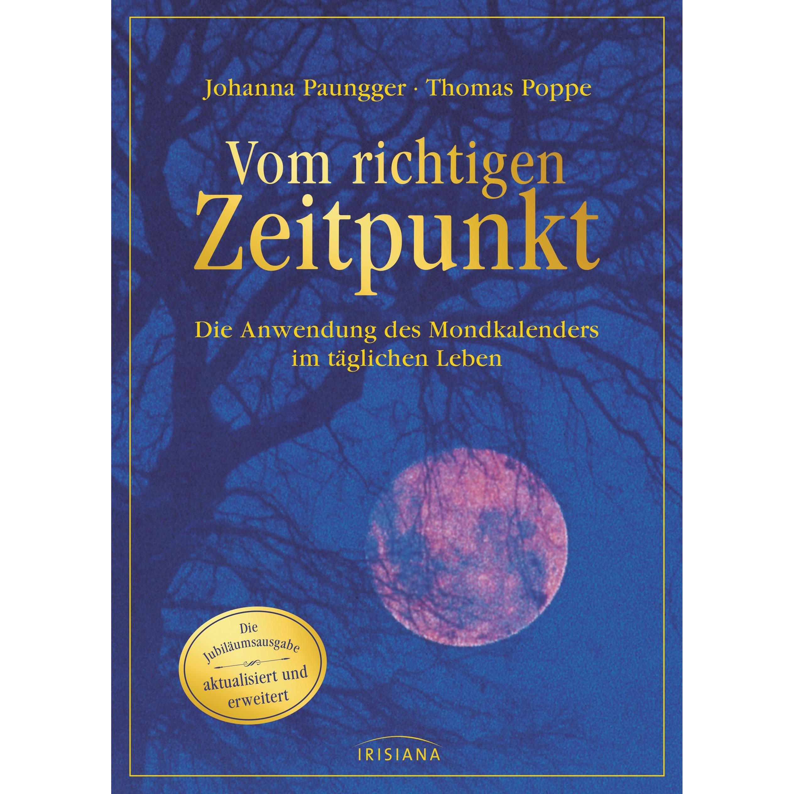 Vom richtigen Zeitpunkt, Ratgeber von Johanna Paungger, Thomas Poppe