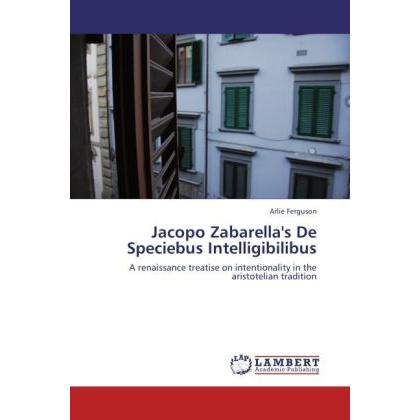 Jacopo Zabarella's De Speciebus Intelligibilibus, Sachbücher
