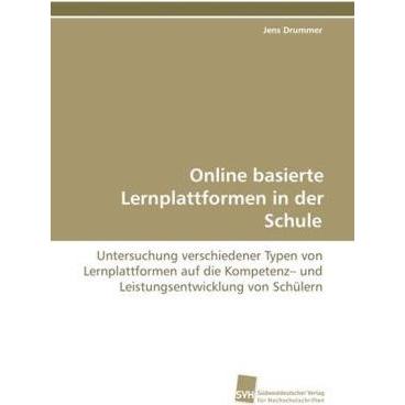 Online basierte Lernplattformen in der Schule, Fachbücher von Jens Drummer