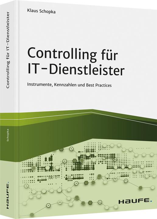 Nährwerte und Zutaten Controlling für IT-Dienstleister (Deutsch, Klaus Schopka, 2021)