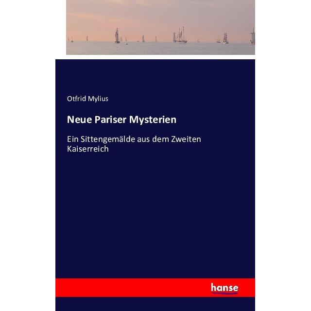 Neue Pariser Mysterien, Fachbücher von Otfrid Mylius
