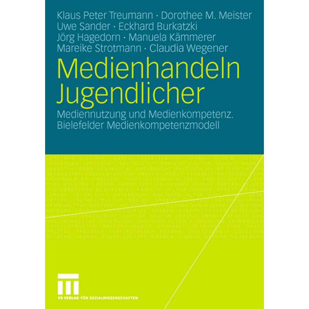 Medienhandeln Jugendlicher, Fachbücher von Dorothee M. Meister, Claudia Wegener, Uwe Sander, Mareike Strotmann, Klaus Pe...