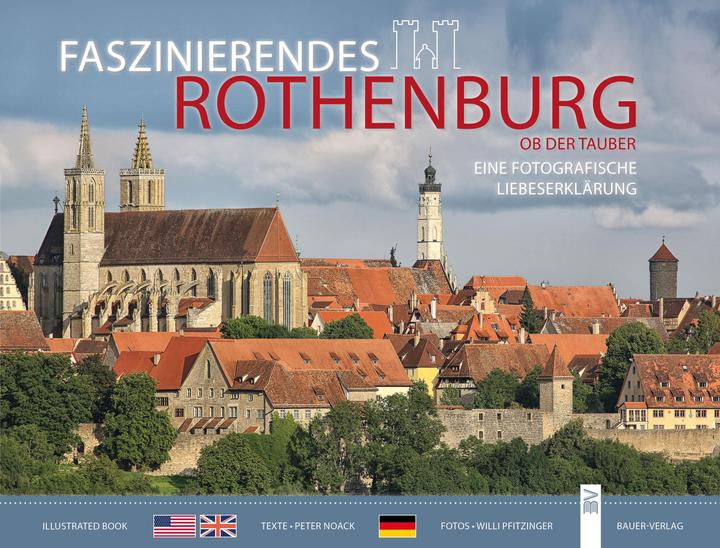 Produktbild Faszinierendes Rothenburg ob der Tauber (Deutsch, Englisch, Peter Noack, Willi Pfitzinger, 2014)