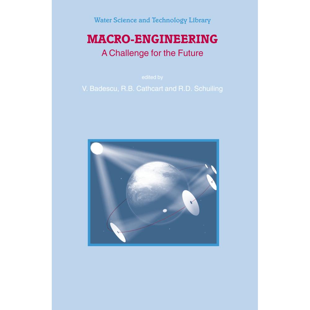 Macro-Engineering, Fachbücher von V. Badescu, R. D. Schuiling, R. B. Cathcart