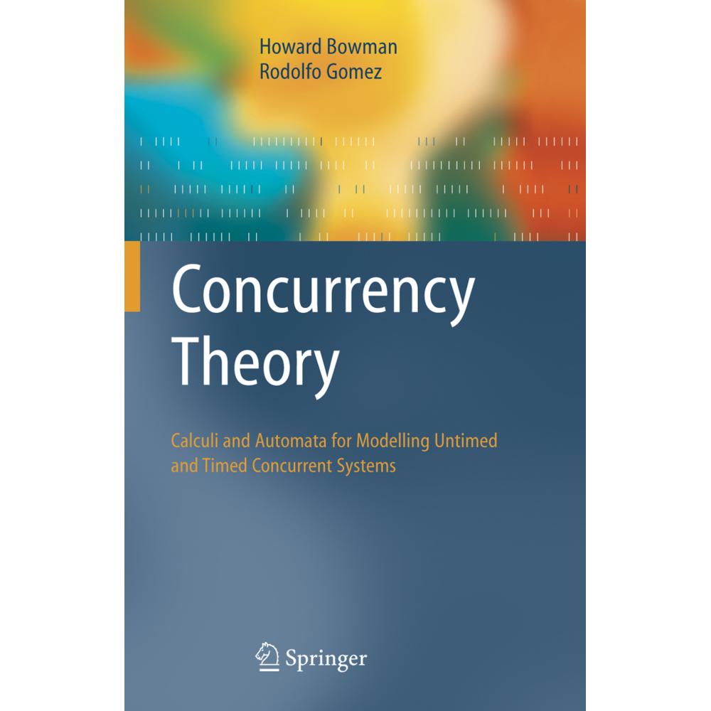 Concurrency Theory, Fachbücher von Howard Bowman, Rodolfo Gomez