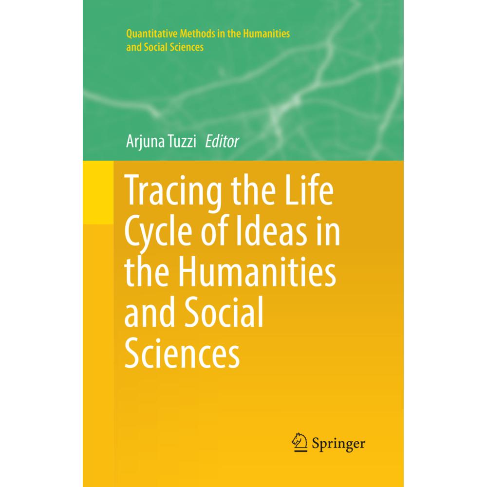 Tracing the Life Cycle of Ideas in the Humanities and Social Sciences, Fachbücher von Arjuna Tuzzi