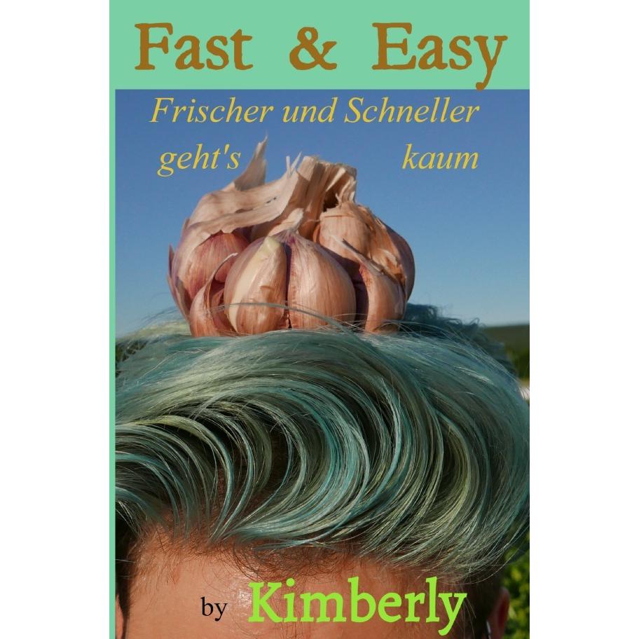 Fast & Easy, Ratgeber von Kimberly Marx