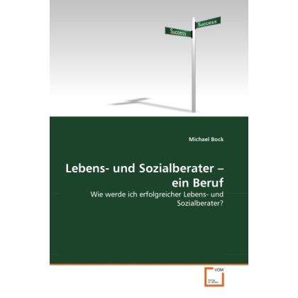 Lebens- und Sozialberater - ein Beruf, Fachbücher von Michael Bock