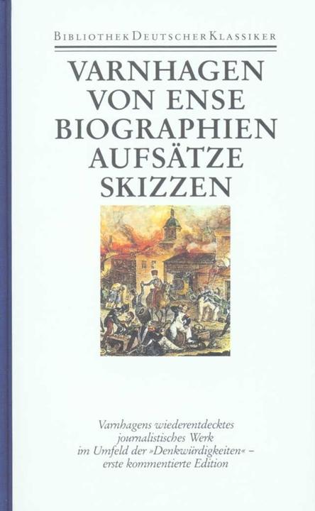 Immagine prodotto Biographien, Aufsätze, Skizzen und Fragmente (Karl August Varnhagen von Ense, 1990)