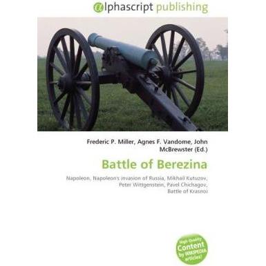 Battle of Berezina, Fachbücher von Frederic P. Miller, Agnes F. Vandome, John McBrewster