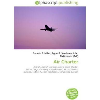 Thumbnail - Air Charter, Ratgeber von Agnes F. Vandome, Frederic P. Miller, John McBrewster