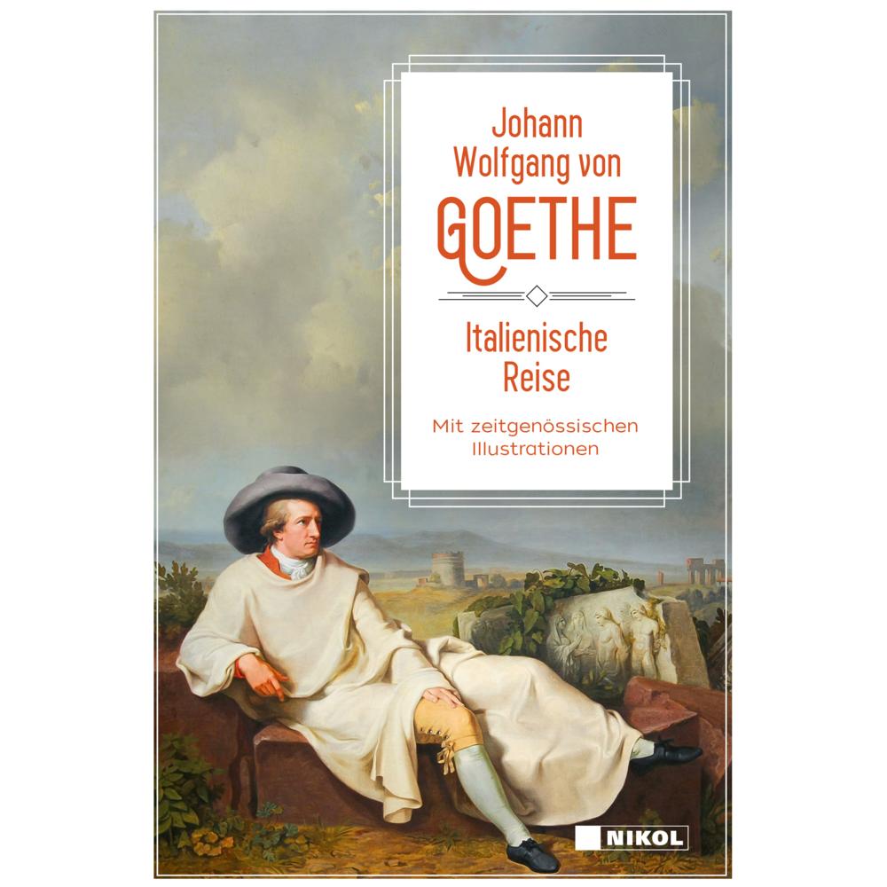 Italienische Reise, Belletristik von Johann Wolfgang von Goethe